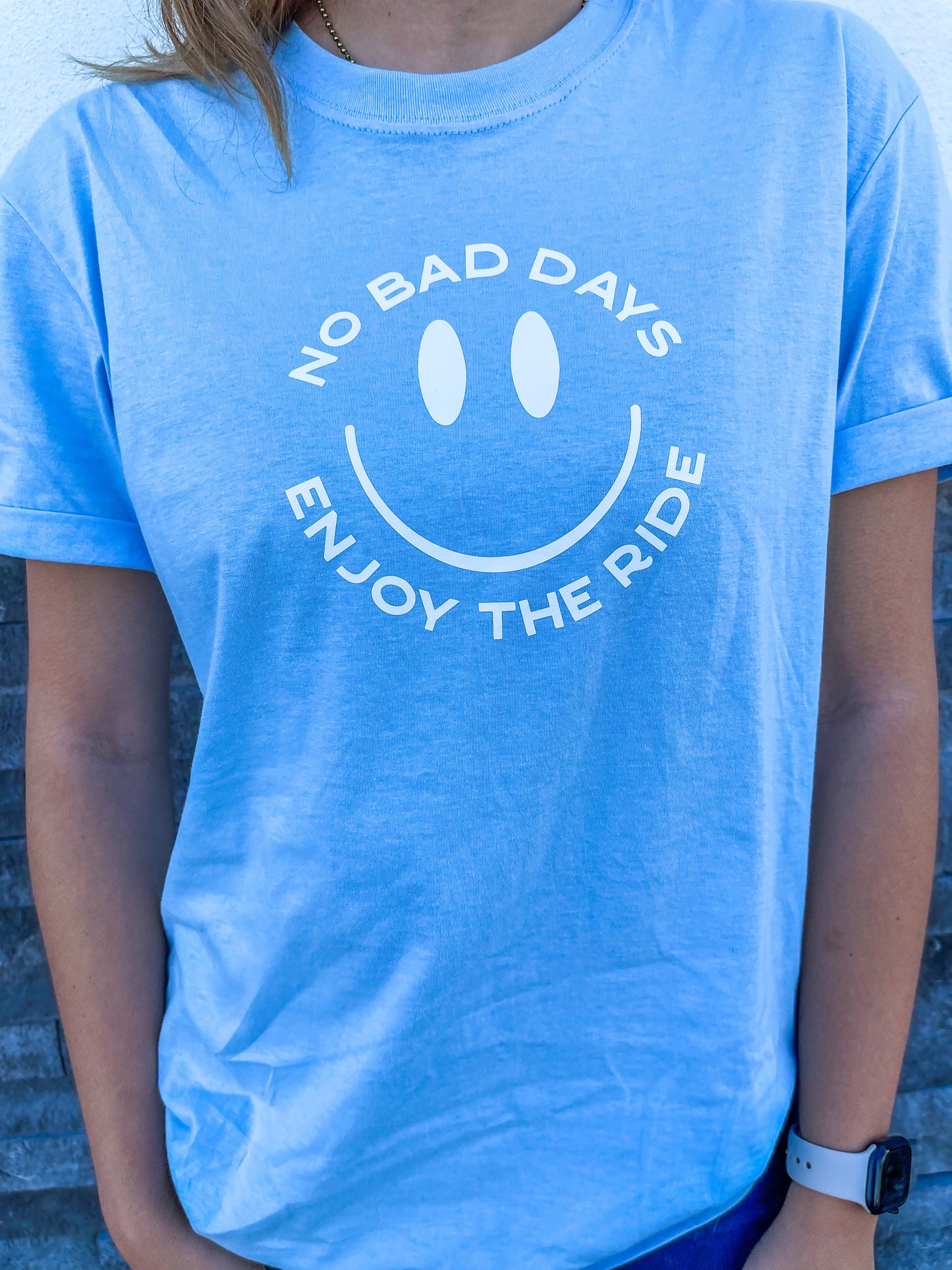 No Bad Days Enjoy the Ride Shirt