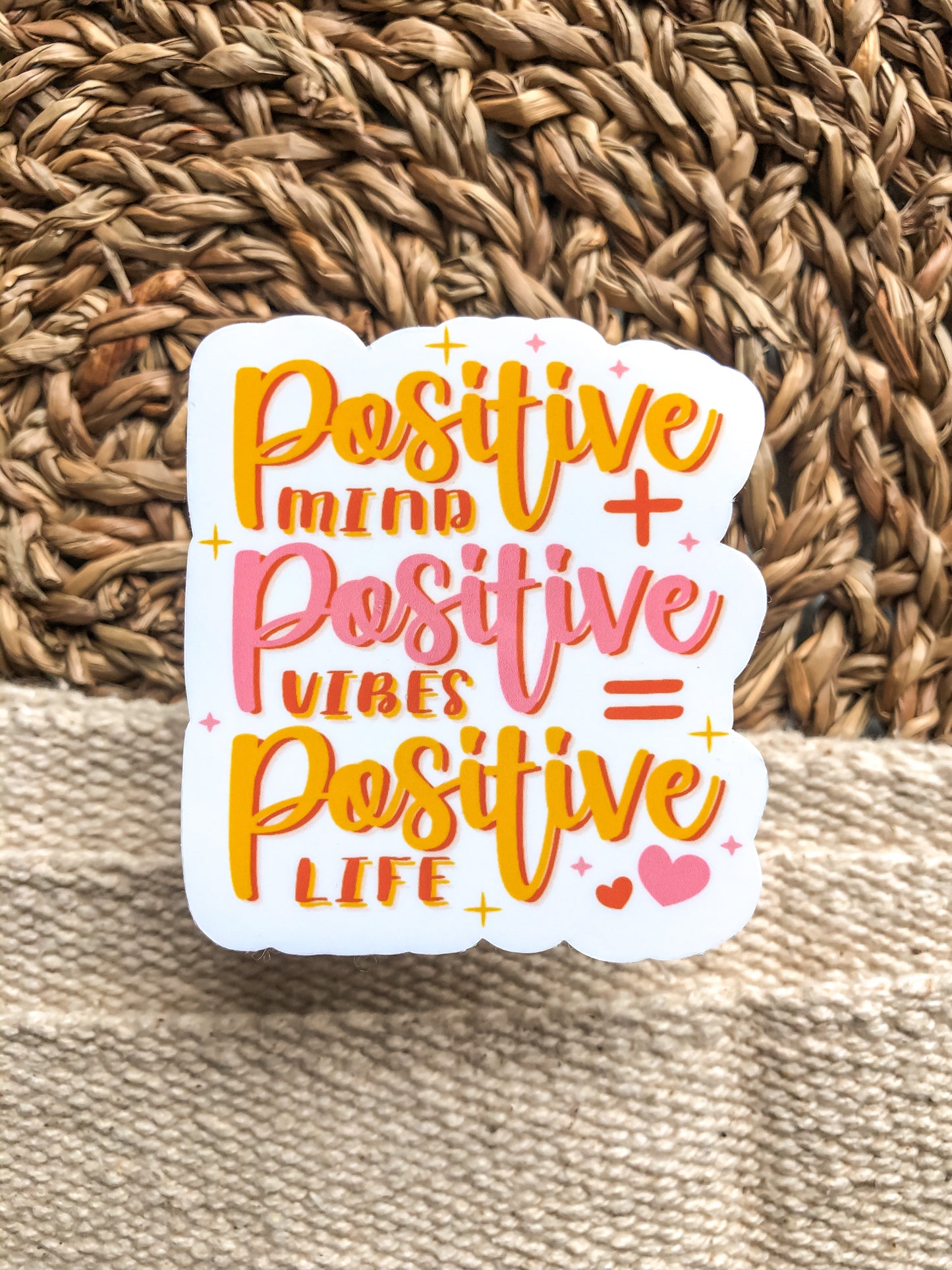 Positive Mind, Positive Vibes, Positive Life Sticker
