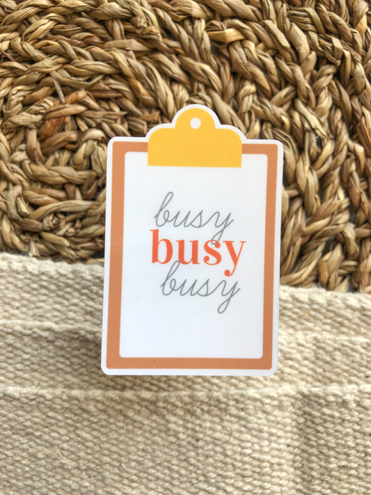 Busy Busy Busy Clipboard Sticker